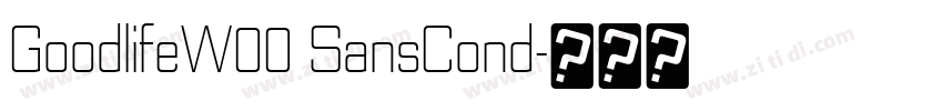 GoodlifeW00 SansCond字体转换 GoodlifeW00 SansCond字体转换